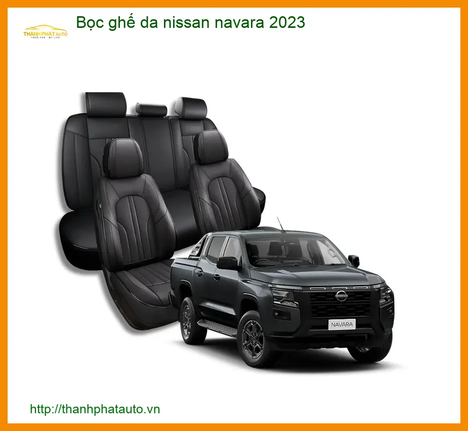 Bọc ghế da cao cấp Nissan Navara 2023 - Trung Tâm Gắn Chính Hãng Giá Tốt TPHCM