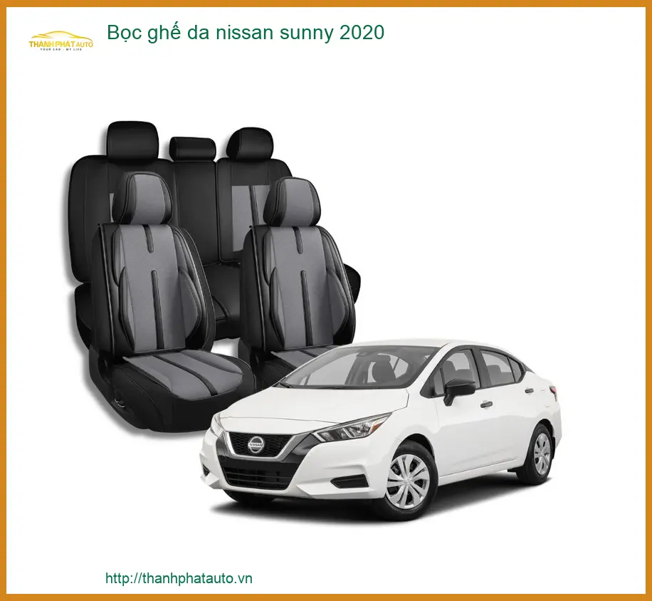 Bọc Ghế Da Nissan Sunny 2020 - Trung Tâm Lắp Đặt Uy Tín TPHCM