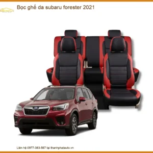 Bọc Ghế Da Subaru Forester 2021 - Trung Tâm Lắp Đặt Chính Hãng TPHCM