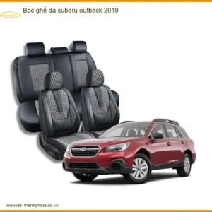 Bọc Ghế Da Subaru Outback 2019 - Trung Tâm Gắn Chính Hãng, Giá Tốt TPHCM