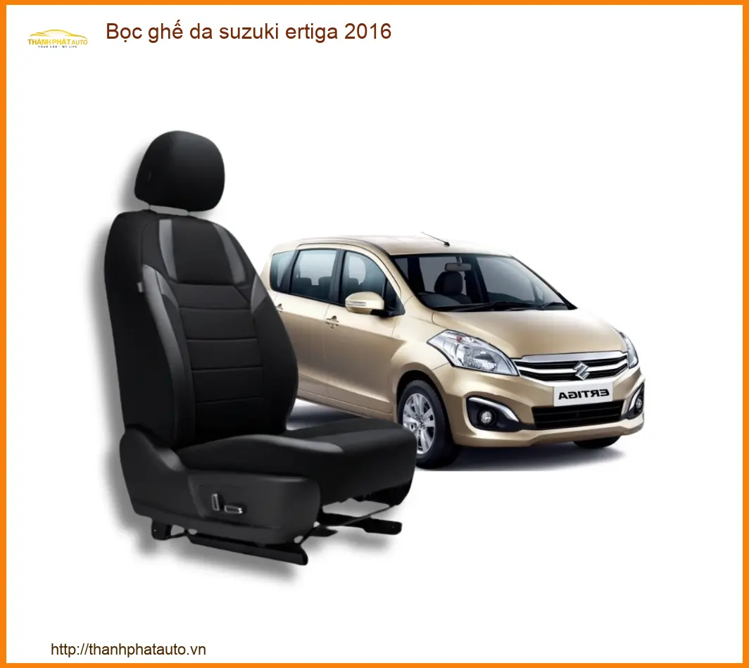 Bọc Ghế Da Suzuki Ertiga 2016 - Địa Chỉ Lắp Đặt Uy Tín TPHCM