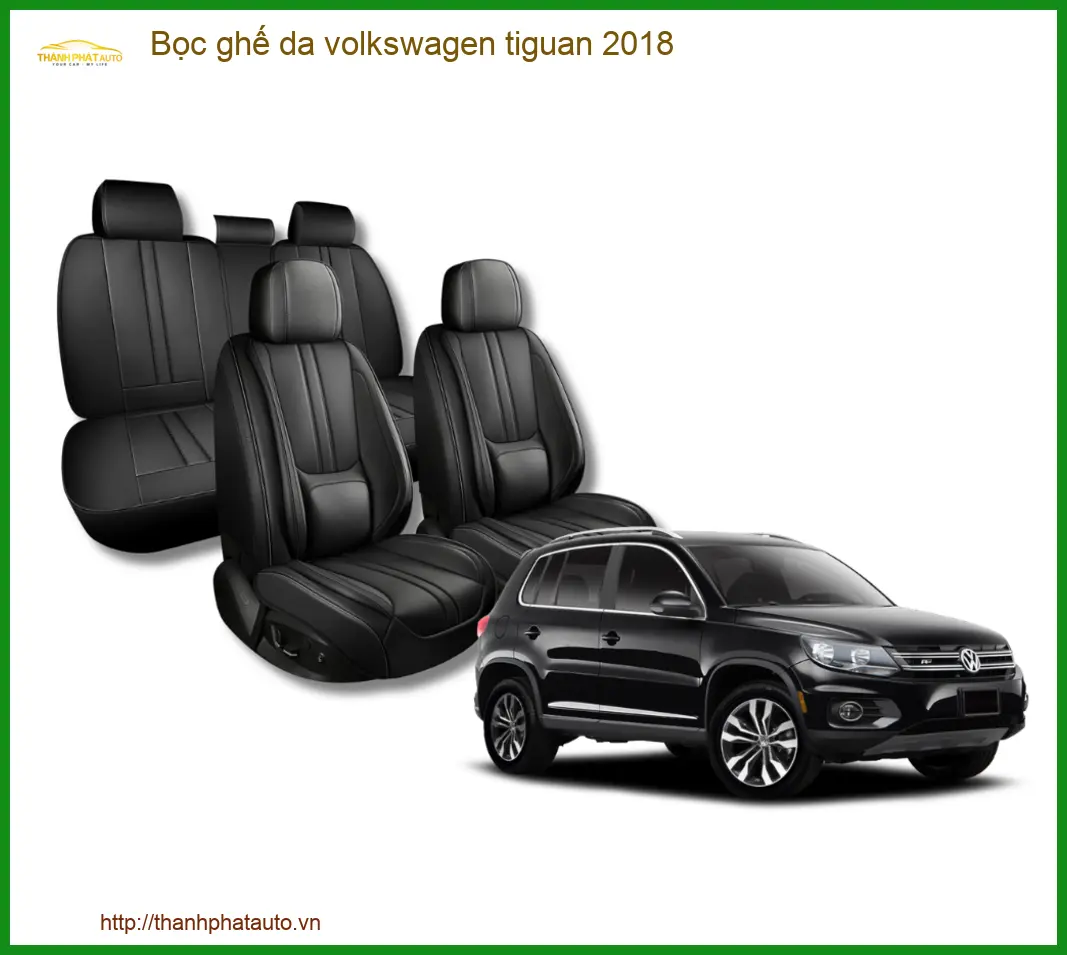 Bọc Ghế Da Volkswagen Tiguan 2018 - Trung Tâm Lắp Đặt Uy Tín TPHCM