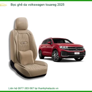 Bọc Ghế Da Volkswagen Touareg 2025 - Địa Chỉ Lắp Đặt Bọc Ghế Da Uy Tín TPHCM