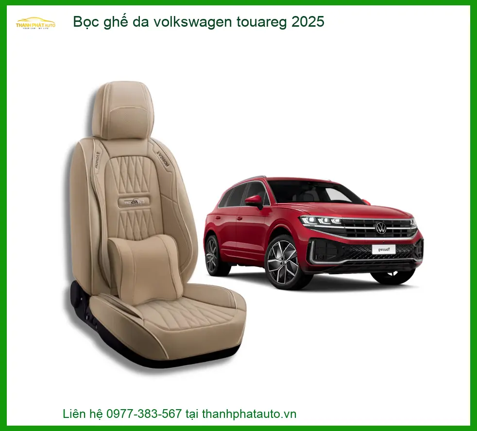 Bọc Ghế Da Volkswagen Touareg 2025 - Địa Chỉ Lắp Đặt Bọc Ghế Da Uy Tín TPHCM