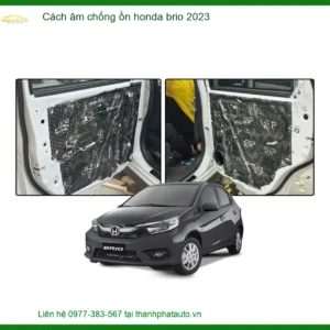 Cách Âm Chống Ồn Honda Brio 2023 - Địa Chỉ Lắp Đặt Uy Tín TPHCM
