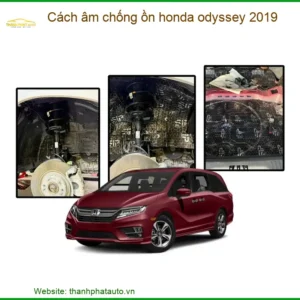 Cách Âm Chống Ồn Honda Odyssey 2019 - Địa Chỉ Lắp Đặt Uy Tín TPHCM