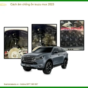 Cách âm chống ồn xe Isuzu Mu-X 2023 - Địa Chỉ Lắp Đặt Uy Tín Chính Hãng TPHCM
