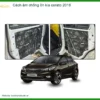 Cách Âm Chống Ồn Kia Cerato 2016 - Trung Tâm Lắp Đặt Uy Tín TPHCM