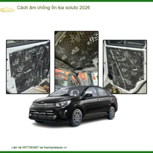 Cách Âm Chống Ồn Kia Soluto 2026 - Trung Tâm Thi Công Chính Hãng TPHCM