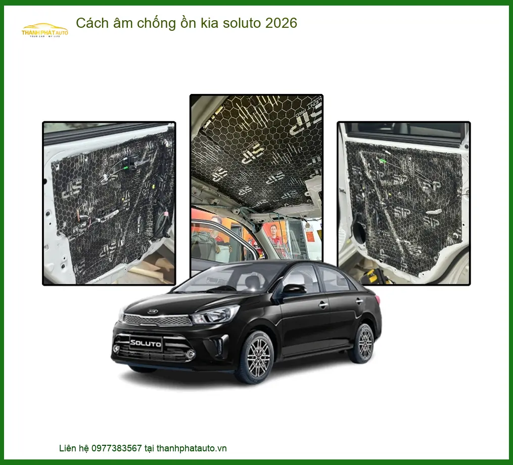 Cách Âm Chống Ồn Kia Soluto 2026 - Trung Tâm Thi Công Chính Hãng TPHCM