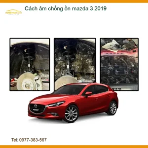 Cách Âm Chống Ồn Mazda 3 2019 - Địa Chỉ Lắp Đặt Chính Hãng Giá Tốt TPHCM
