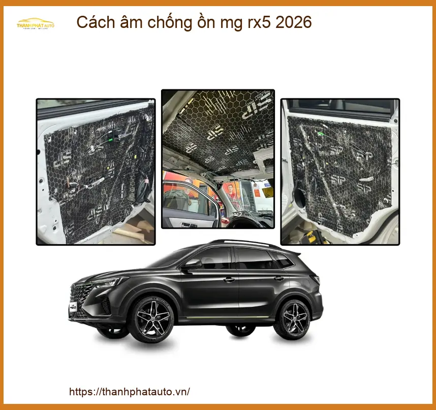 Cách Âm Chống Ồn MG RX5 2026 - Trung Tâm Gắn Chính Hãng TPHCM
