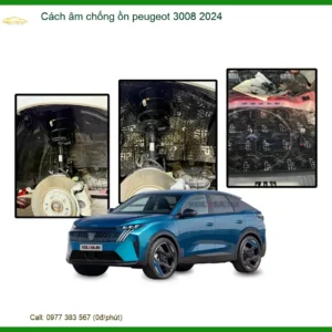 Cách Âm Chống Ồn Peugeot 3008 2024 - Địa Chỉ Lắp Đặt Uy Tín TPHCM