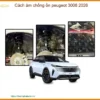 Cách âm chống ồn Peugeot 3008 2026 - Địa Chỉ Lắp Đặt Uy Tín TPHCM