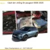 Cách âm chống ồn Peugeot 5008 2025 - Nơi Nâng Cấp Uy Tín Giá Tốt TPHCM