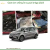 Cách Âm Chống Ồn Suzuki Ertiga 2023 - Trung Tâm Lắp Đặt Uy Tín TPHCM