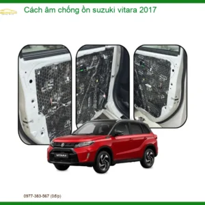 Cách âm chống ồn Suzuki Vitara 2017 - Nâng Cấp Cách Âm Chống Ồn Cao Cấp TPHCM