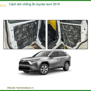 Cách âm chống ồn Toyota Rav4 2019 - Trung Tâm Thi Công Uy Tín TPHCM
