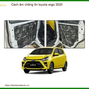 Cách âm chống ồn Toyota Wigo 2020 - Trung Tâm Lắp Đặt Chính Hãng TPHCM
