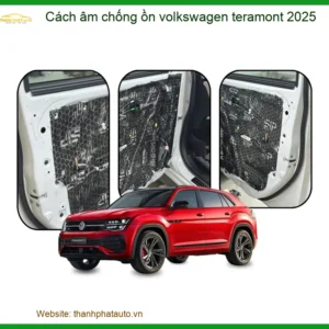 Cách Âm Chống Ồn Volkswagen Teramont 2025 - Địa Chỉ Lắp Đặt Uy Tín TPHCM