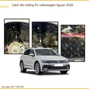 Cách âm chống ồn Volkswagen Tiguan 2020 - Địa Chỉ Lắp Đặt Uy Tín TPHCM