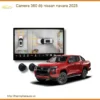Camera 360 độ Nissan Navara 2025 - Trung Tâm Gắn Chính Hãng TPHCM