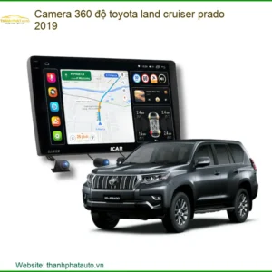 Camera 360 độ Toyota Land Cruiser Prado 2019 - Địa Chỉ Lắp Đặt Uy Tín TPHCM