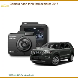 Camera Hành Trình Ford Explorer 2017 - Trung Tâm Gắn Chính Hãng TPHCM