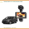Camera hành trình Honda Odyssey 2022 - Địa Chỉ Lắp Đặt Chính Hãng TPHCM