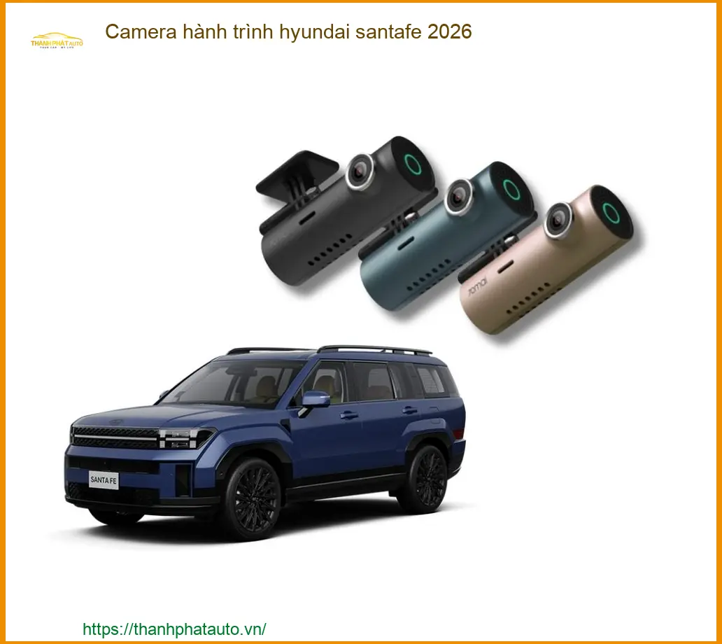 Camera Hành Trình Hyundai Santafe 2026 - Địa Chỉ Lắp Đặt Uy Tín TPHCM