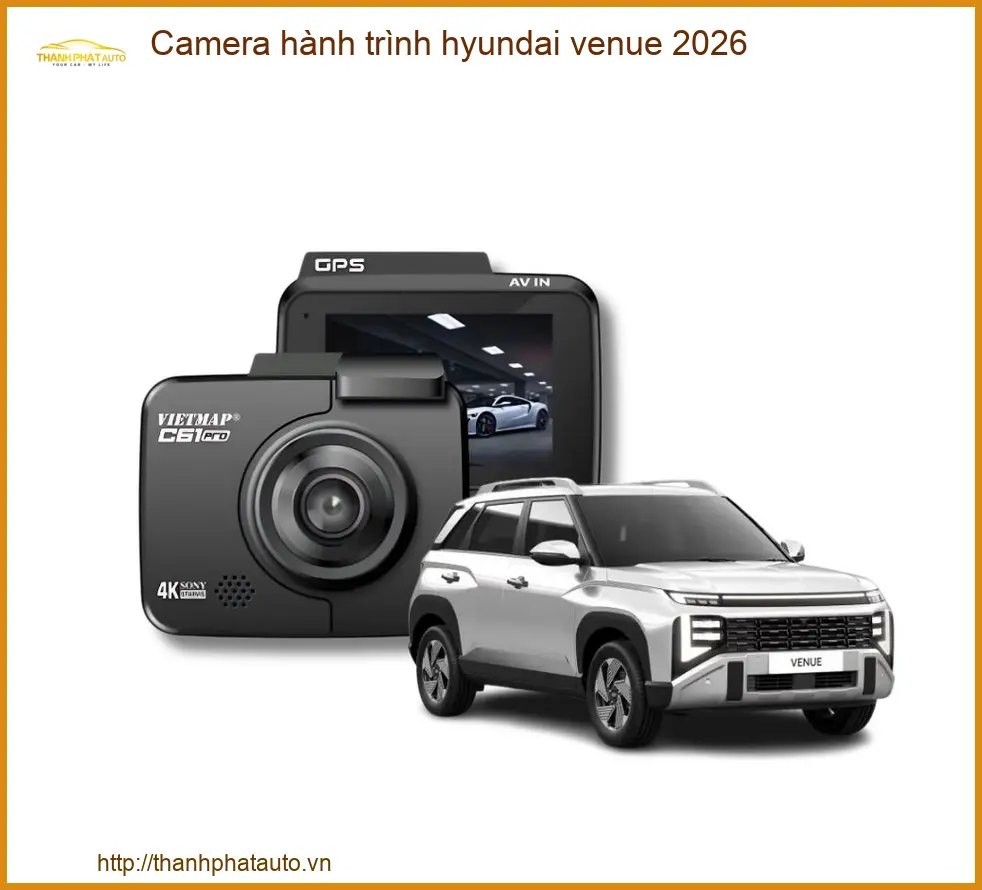 Camera hành trình Hyundai Venue 2026 - Trung Tâm Lắp Đặt Uy Tín TPHCM