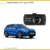 Camera Hành Trình MG ZS 2026 - Địa Chỉ Lắp Đặt Uy Tín TPHCM