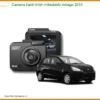 Camera hành trình Mitsubishi Mirage 2014 - Địa Chỉ Lắp Đặt Uy Tín TPHCM