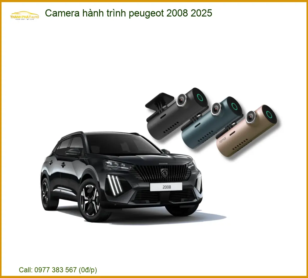 Camera Hành Trình Peugeot 2008 2025 - Trung Tâm Lắp Đặt Uy Tín TPHCM