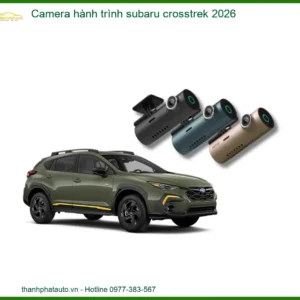 Camera Hành Trình Subaru Crosstrek 2026 - Trung Tâm Lắp Đặt Uy Tín TPHCM