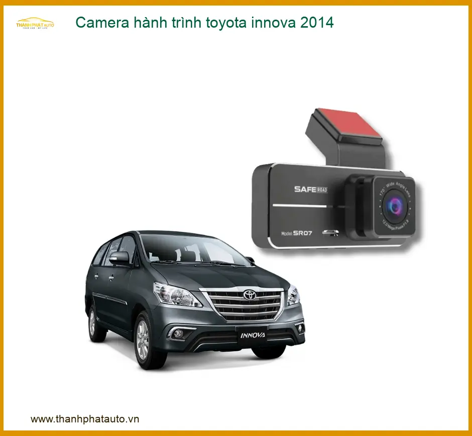 Camera Hành Trình Toyota Innova 2014 - Trung Tâm Lắp Đặt Chính Hãng TPHCM