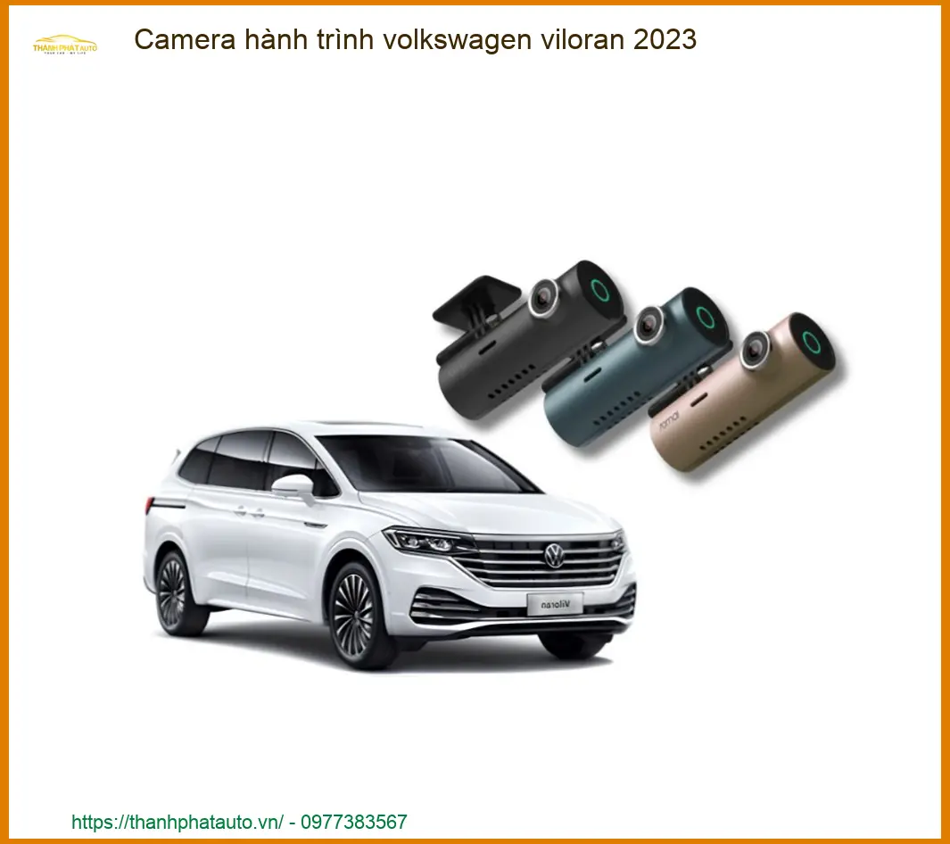 Camera Hành Trình Volkswagen Viloran 2023 - Địa Chỉ Lắp Đặt Uy Tín TPHCM
