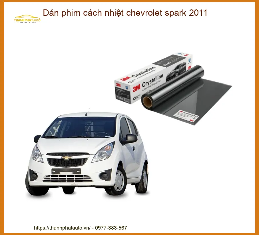Dán Phim Cách Nhiệt Chevrolet Spark 2011 - Địa Chỉ Lắp Đặt Uy Tín TPHCM