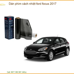 Phim Cách Nhiệt Ford Focus 2017 - Trung Tâm Lắp Đặt Uy Tín TPHCM