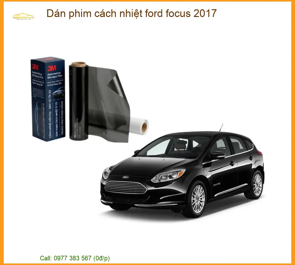 Phim Cách Nhiệt Ford Focus 2017 - Trung Tâm Lắp Đặt Uy Tín TPHCM