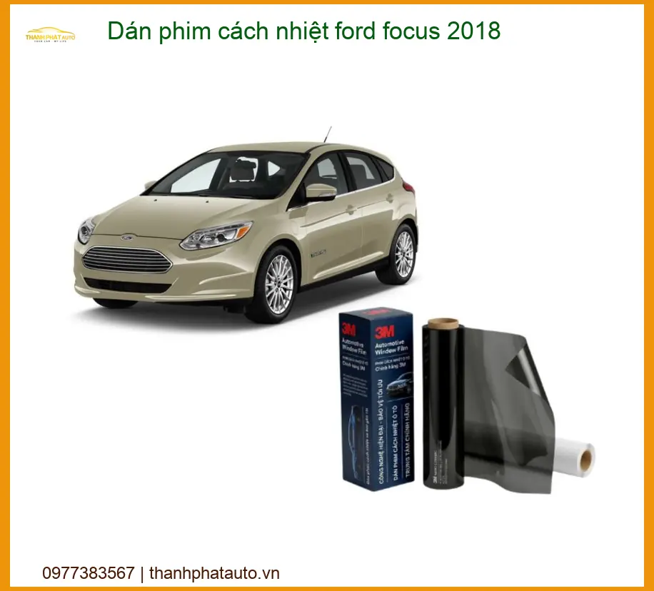 Dán Phim Cách Nhiệt Ford Focus 2018 - Địa Chỉ Lắp Đặt Chính Hãng TPHCM