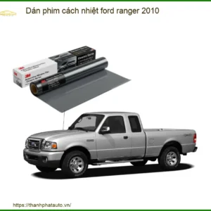 Dán Phim Cách Nhiệt Ford Ranger 2010 - Trung Tâm Thi Công Chính Hãng TPHCM