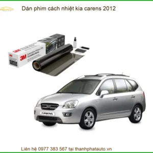 Dán Phim Cách Nhiệt Kia Carens 2012 - Trung Tâm Lắp Đặt Chính Hãng TPHCM