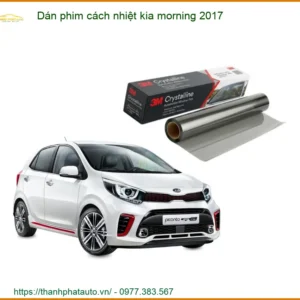 Dán Phim Cách Nhiệt Kia Morning 2017 - Địa Chỉ Lắp Đặt Uy Tín TPHCM