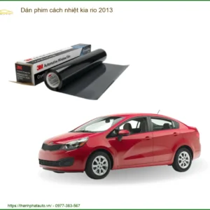 Dán Phim Cách Nhiệt Ô Tô Kia Rio 2013 - Địa Chỉ Lắp Đặt Uy Tín TPHCM