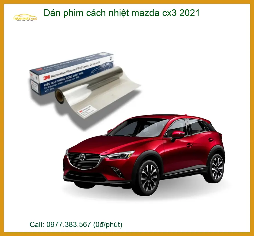 Dán Phim Cách Nhiệt Mazda CX3 2021 - Địa Chỉ Lắp Đặt Uy Tín TPHCM