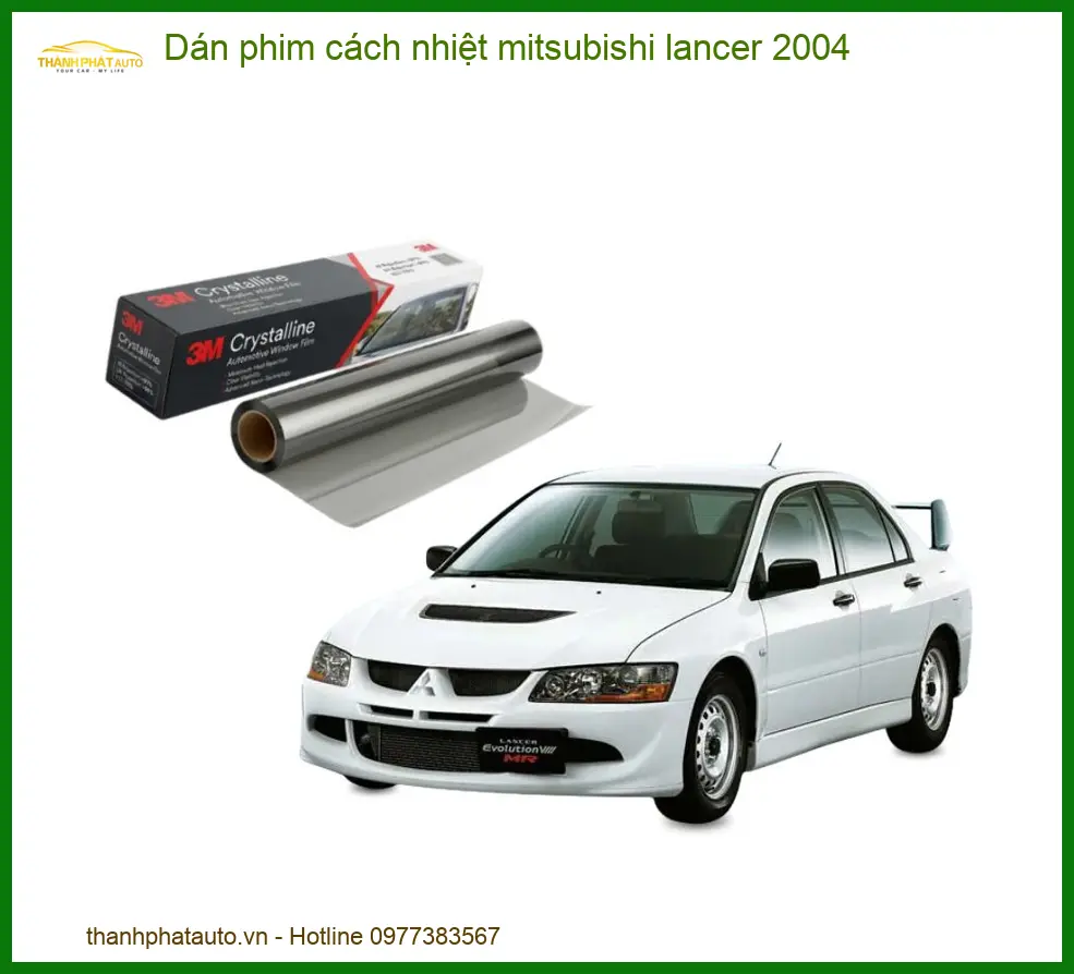 Dán Phim Cách Nhiệt Mitsubishi Lancer 2004 - Địa Chỉ Lắp Đặt Uy Tín TPHCM