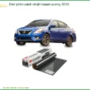 Dán Phim Cách Nhiệt Nissan Sunny 2015 - Trung Tâm Lắp Đặt Uy Tín TPHCM
