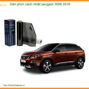 Dán Phim Cách Nhiệt Peugeot 3008 2019 - Địa Chỉ Lắp Đặt Uy Tín TPHCM