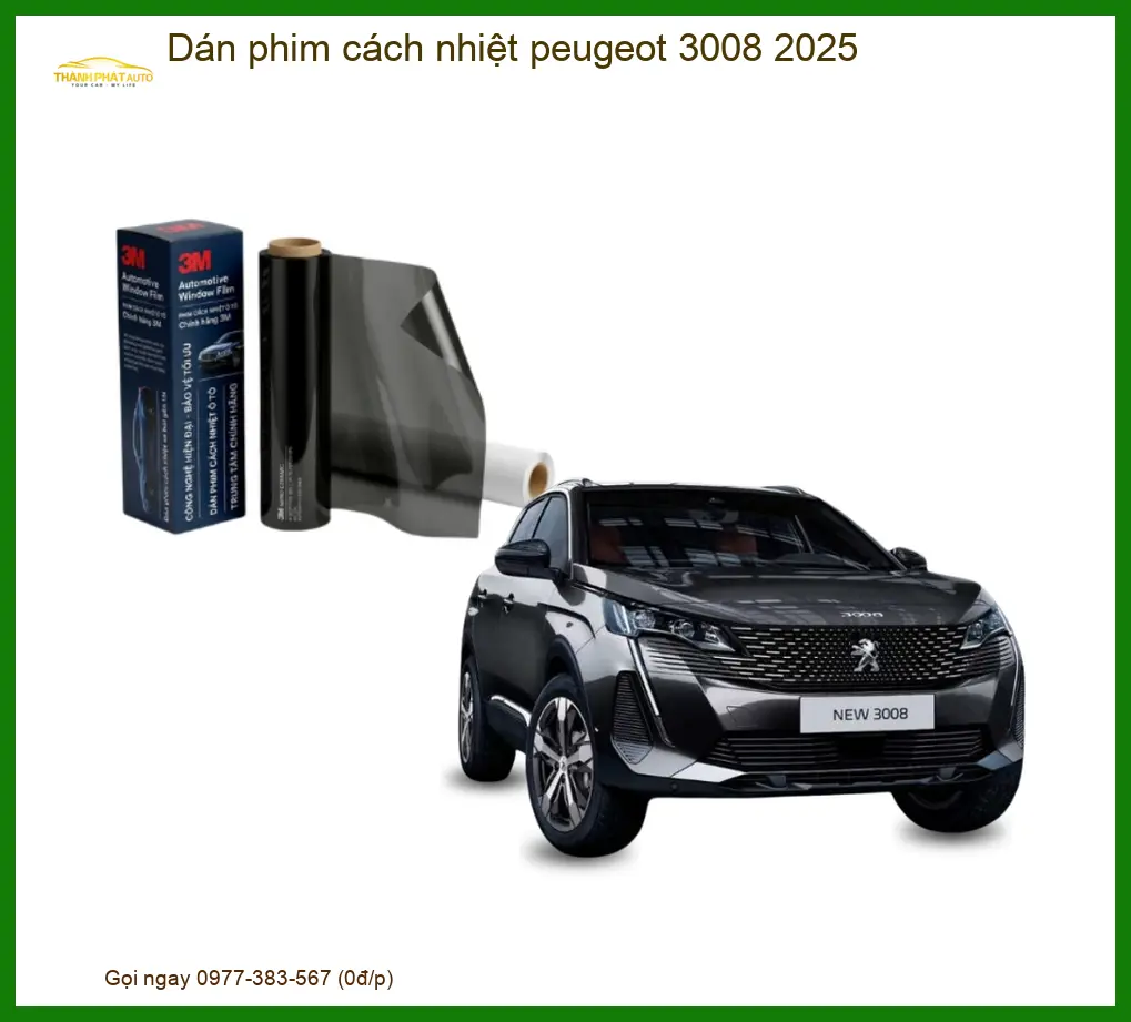 Dán Phim Cách Nhiệt Peugeot 3008 2025 - Trung Tâm Thi Công Chính Hãng TPHCM